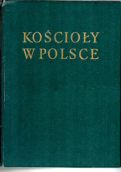 KOSCIOLY W POLSCE. ODBUDOWANE I WYBUDOWANE. 1945-1965.