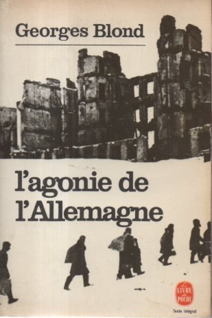 L'AGONIE DE L'ALLEMAGNE. 1944-1945.