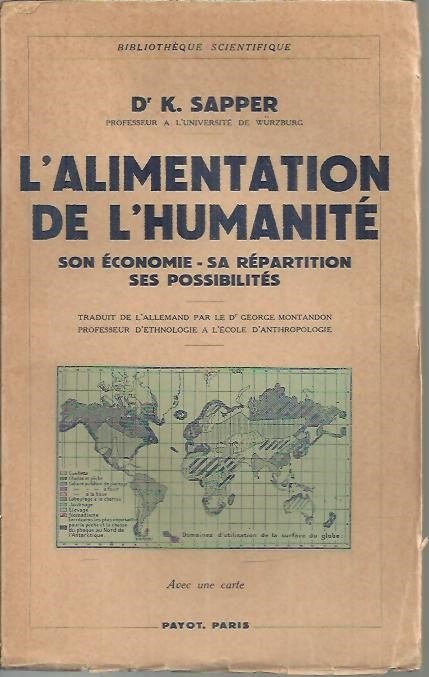 L'ALIMENTATION DE L'HUMANITE. SON ECONOMIE. SA REPARTITION. SES POSSIBILITES.