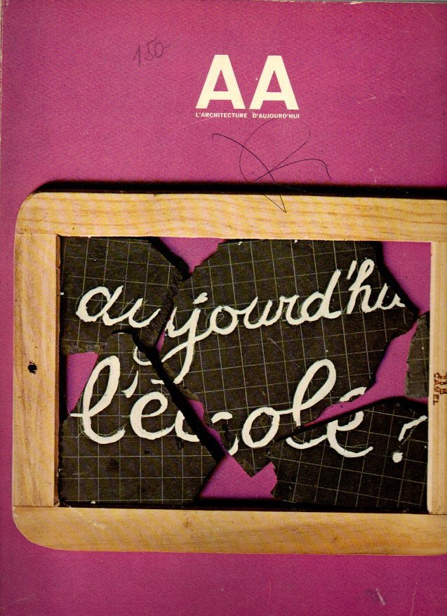 L'ARCHITECTURE D'AUJOURD'HUI. N. 166. 45 ANNEE. MARS-AVRIL 1973. AUJOURD'HUI L'ECOLE?.