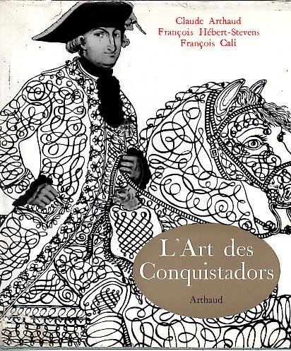 L'ART DES CONQUISTADORS.