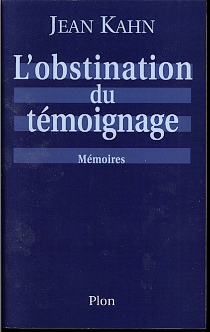 L'OBSTINATION DU TEMOIGNAGE. MEMOIRES.