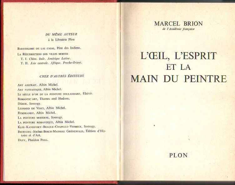 L'OEIL, L'ESPRIT ET LA MAIN DU PEINTRE.
