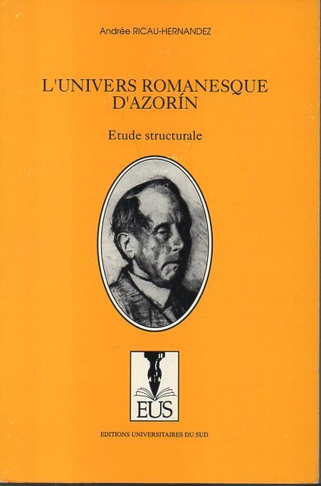 L'UNIVERS ROMANESQUE D'AZORIN. ETUDE STRUCTURALE.