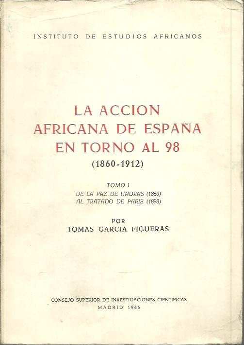 LA ACCION AFRICANA DE ESPANA EN TORNO AL 98. (1860 …