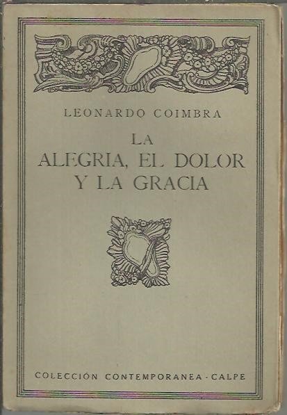 LA ALEGRIA, EL DOLOR Y LA GRACIA.