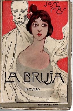 LA BRUJA. (NOVELA QUE BIEN PUDIERA SER HISTORIA DE LA …