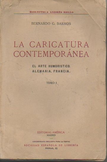 LA CARICATURA CONTEMPORANEA. EL ARTE HUMORISTICO. ALEMANIA. FRANCIA. TOMO I.