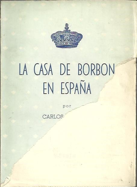 LA CASA DE BORBON EN ESPAÑA.