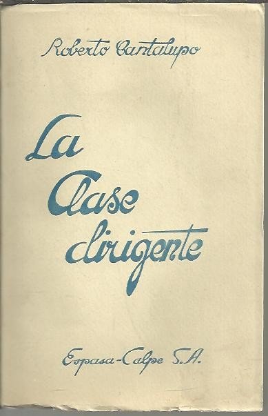 LA CLASE DIRIGENTE. (PROFUNDO ESTUDIO SOBRE LA IDEOLOGIA DEL FASCISMO …