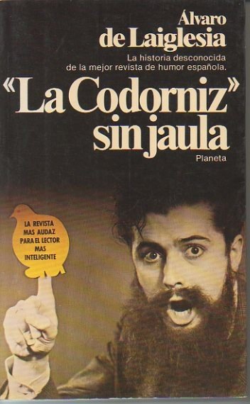 LA CODORNIZ SIN JAULA. DATOS PARA LA HISTORIA DE UNA …