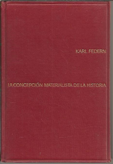 LA CONCEPCION MATERIALISTA DE LA HISTORIA. ANALISIS CRITICO.