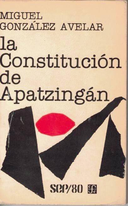 LA CONSTITUCION DE APATZINGAN Y OTROS ESTUDIOS.