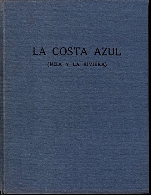 LA COSTA AZUL. (NIZA Y LA RIVIERA).