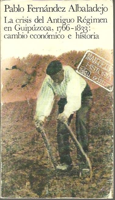 LA CRISIS DEL ANTIGUO REGIMEN EN GUIPUZCOA, 1766-1833. CAMBIO ECONOMICO …