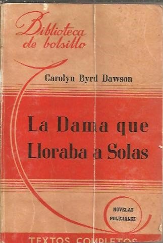 LA DAMA QUE LLORABA A SOLAS.