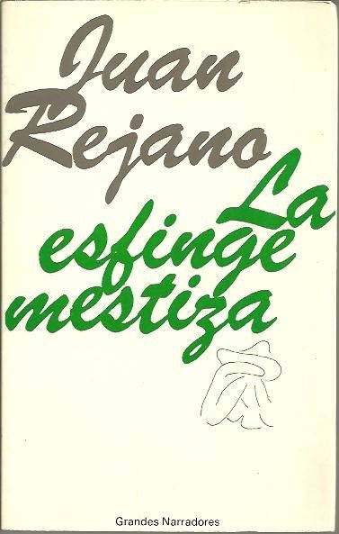 LA ESFINGE MESTIZA. CRONICA MENOR DE MEXICO.