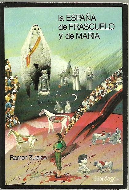 LA ESPAÑA DE FRASCUELO Y DE MARIA.