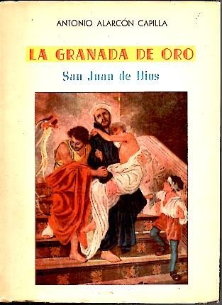 LA GRANADA DE ORO. SAN JUAN DE DIOS.