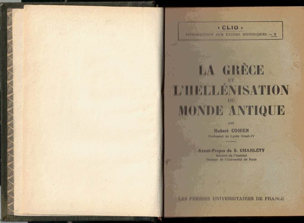 LA GRECE ET L'HELLENISATION DU MONDE ANTIQUE.