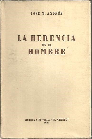 LA HERENCIA EN EL HOMBRE. SEXO, CARACTERES FISICOS Y MENTALES, …