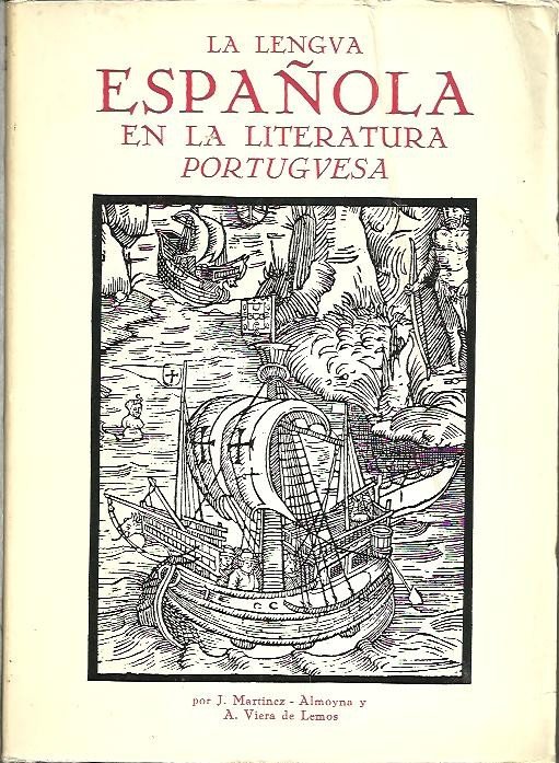 LA LENGUA ESPAÑOLA EN LA LITERATURA PORTUGUESA.