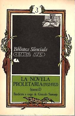 LA NOVELA PROLETARIA (1932 - 1933). TOMO I.