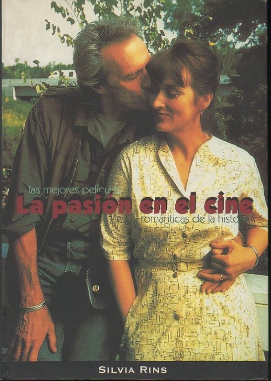 LA PASION EN EL CINE. LAS MEJORES PELICULAS ROMANTICAS DE …
