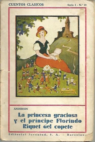 LA PRINCESA GRACIOSA Y EL PRINCIPE FLORINDO Y RIQUET DEL …
