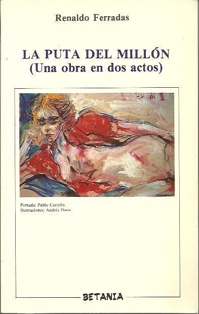 LA PUTA DEL MILLON (UNA OBRA EN DOS ACTOS).