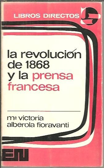 LA REVOLUCION DE 1868 Y LA PRENSA FRANCESA.