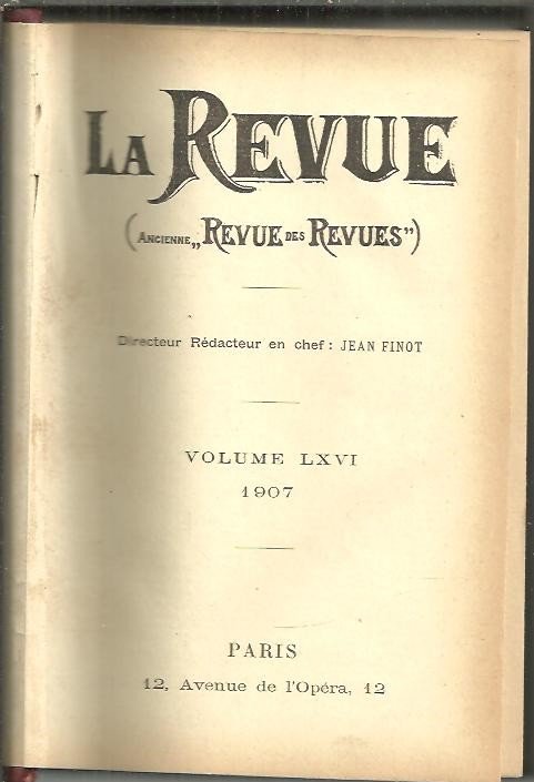 LA REVUE. (ANCIENNE REVUE DES REVUES). 1907. VOL LXVI. N. …
