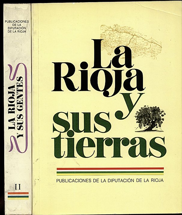 LA RIOJA Y SUS TIERRAS. LA RIOJA Y SUS GENTES.
