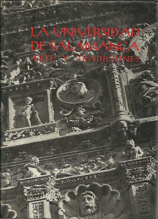 LA UNIVERSIDAD DE SALAMANCA. ARTE Y TRADICIONES.