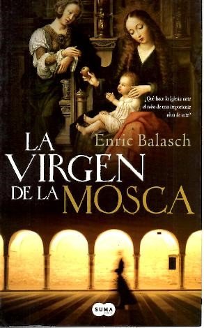 LA VIRGEN DE LA MOSCA.