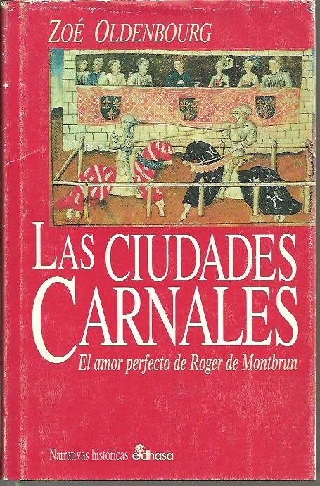 LAS CIUDADES CARNALES. EL AMOR PERFECTO DE ROGER DE MONTBRUN.