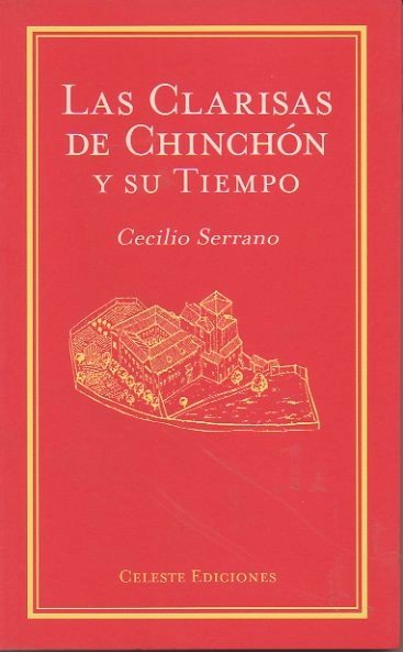 LAS CLARISAS DE CHINCHON Y SU TIEMPO.