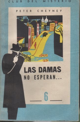 LAS DAMAS NO ESPERAN.