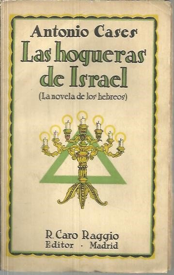 LAS HOGUERAS DE ISRAEL. (LA NOVELA DE LOS HEBREOS).