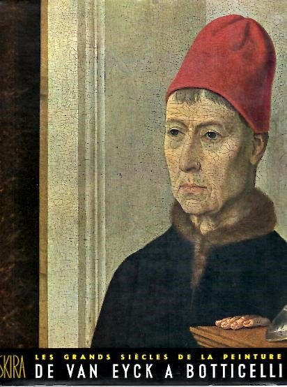 LE QUINZIEME SIECLE. DE VAN EYCK A BOTTICELLI.