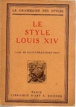 LE STYLE LOUIS XIV.