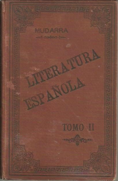 LECCIONES DE LITERATURA GENERAL Y LITERATURA ESPAÑOLA. TOMO SEGUNDO. LITERATURA …