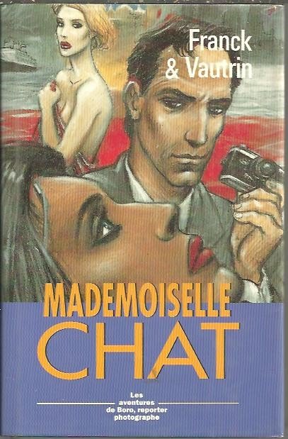 LES AVENTURES DE BORO, REPORTER PHOTOGRAPHE. MADEMOISELLE CHAT.