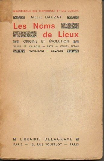 LES NOMS DE LIEUX. ORIGINE ET EVOLUTION. VILLES ET VILLAGES. …