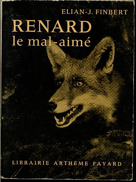 LES PLUS BELLES HISTOIRES DE BETES. RENARD LE MAL-AIME.