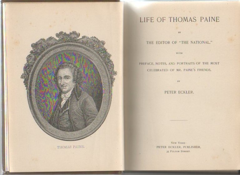 LIFE OF THOMAS PAINE. BY THE EDITOR OF THE NATIONAL, …