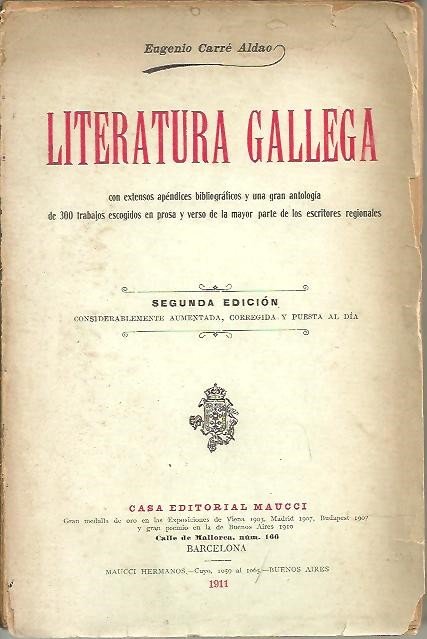 LITERATURA GALLEGA, CON EXTENSOS APENDICES BIBLIOGRAFICOS Y UNA GRAN ANTOLOGIA …