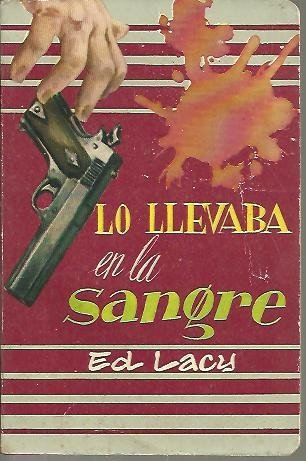 LO LLEVABA EN LA SANGRE.