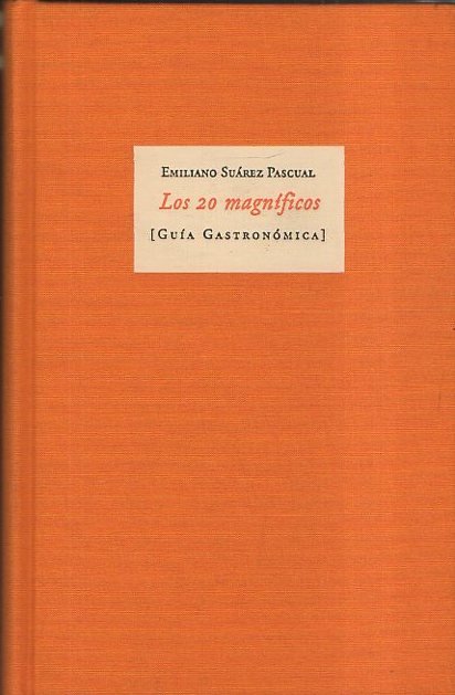 LOS 20 MAGNIFICOS. (GUIA GASTRONOMICA).