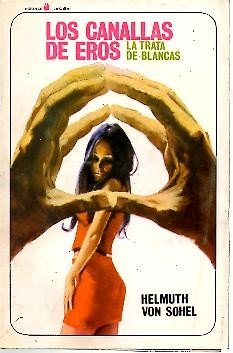 LOS CANALES DE EROS. LA TRATA DE BLANCAS.
